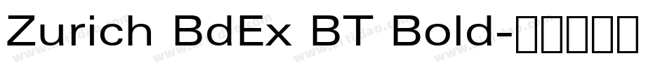 Zurich BdEx BT Bold字体转换